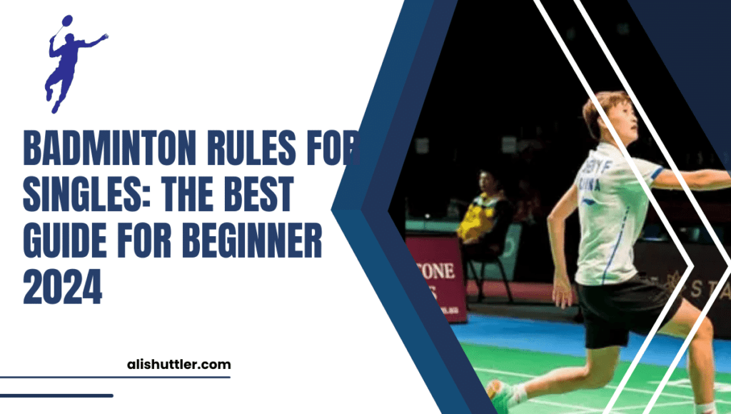 Badminton Rules for Singles: The Best Guide for Beginner 2024
