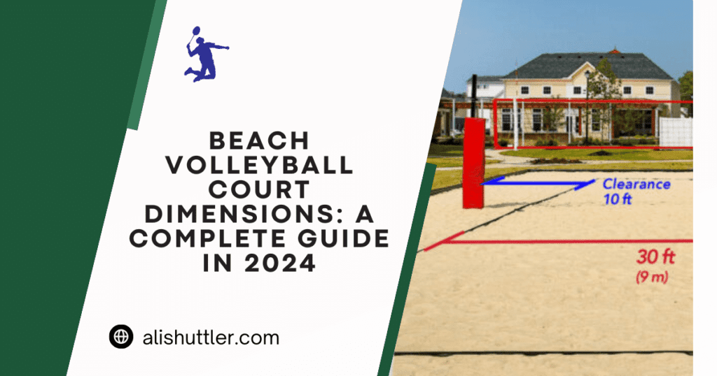 Beach Volleyball Court Dimensions: A Complete Guide in 2024