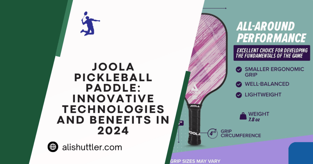 Joola Pickleball Paddle: Innovative Technologies and Benefits in 2024