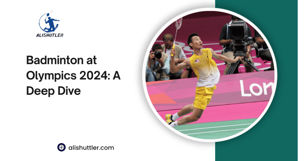 Badminton at Olympics 2024: A Deep Dive