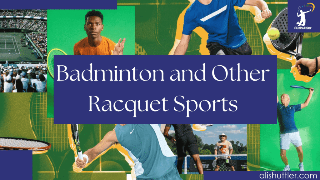 Badminton and Other Racquet Sports