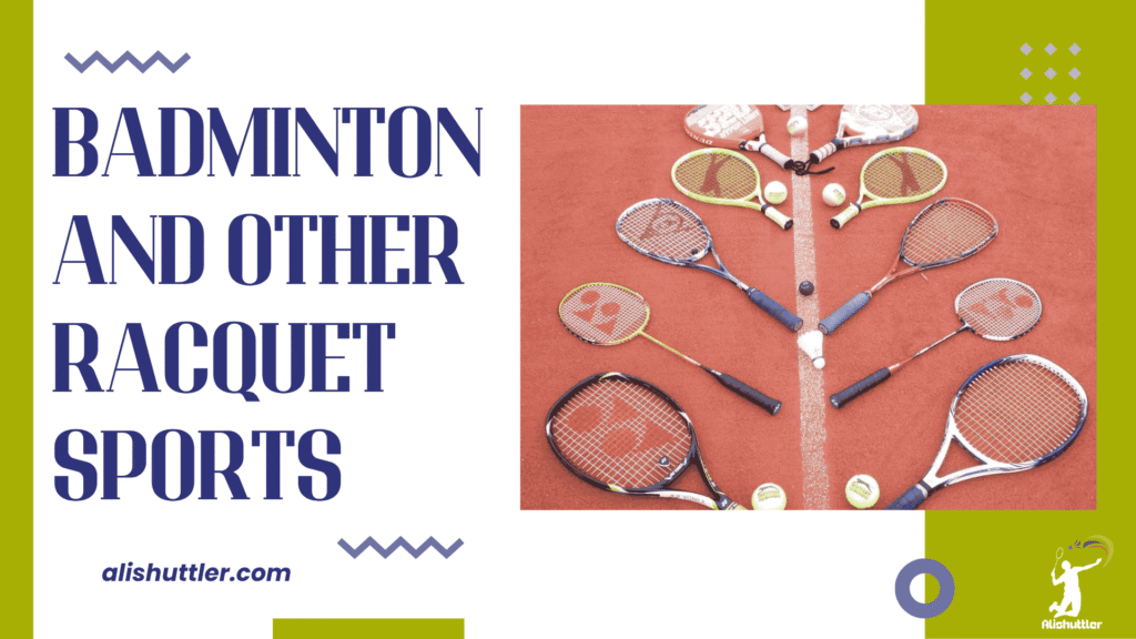Badminton and Other Racquet Sports
