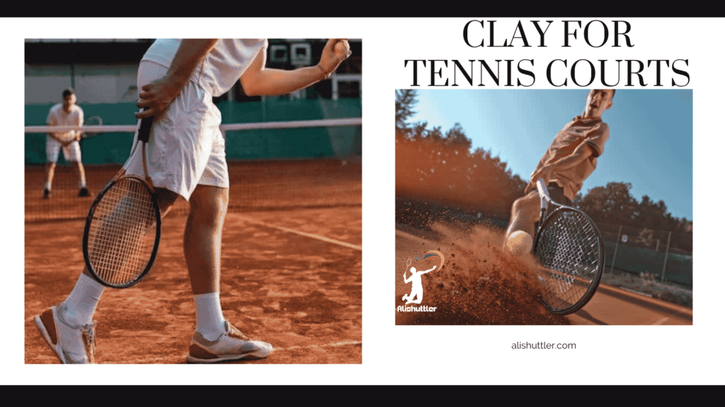 Clay for Tennis Courts