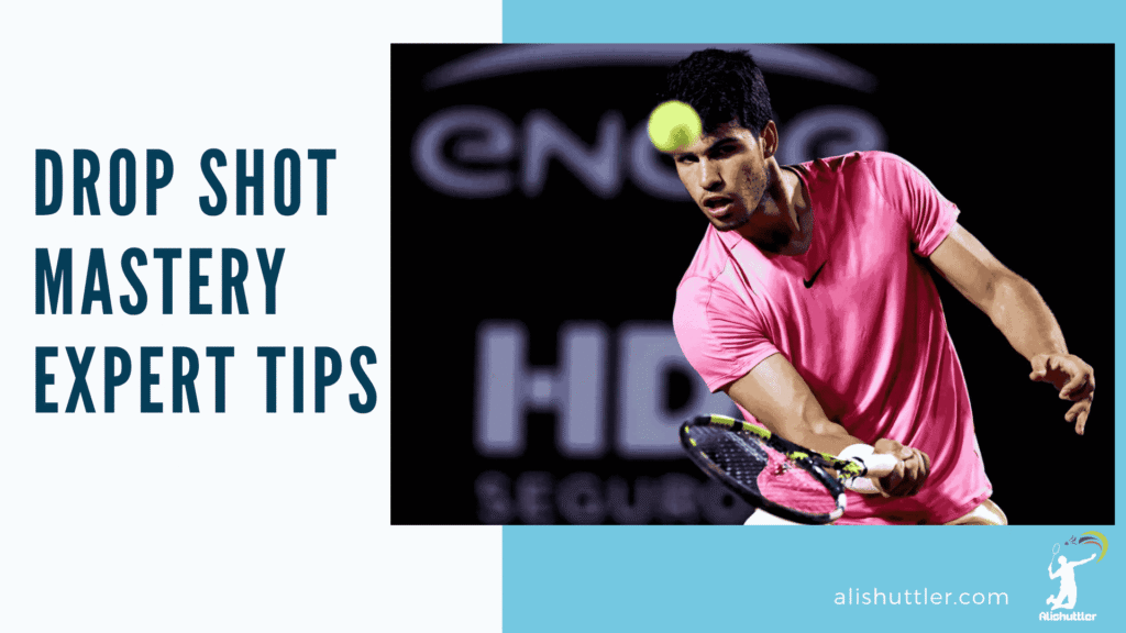 Drop Shot Mastery Expert Tips