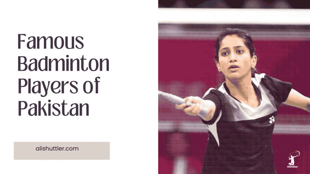 Famous Badminton Players of Pakistan
