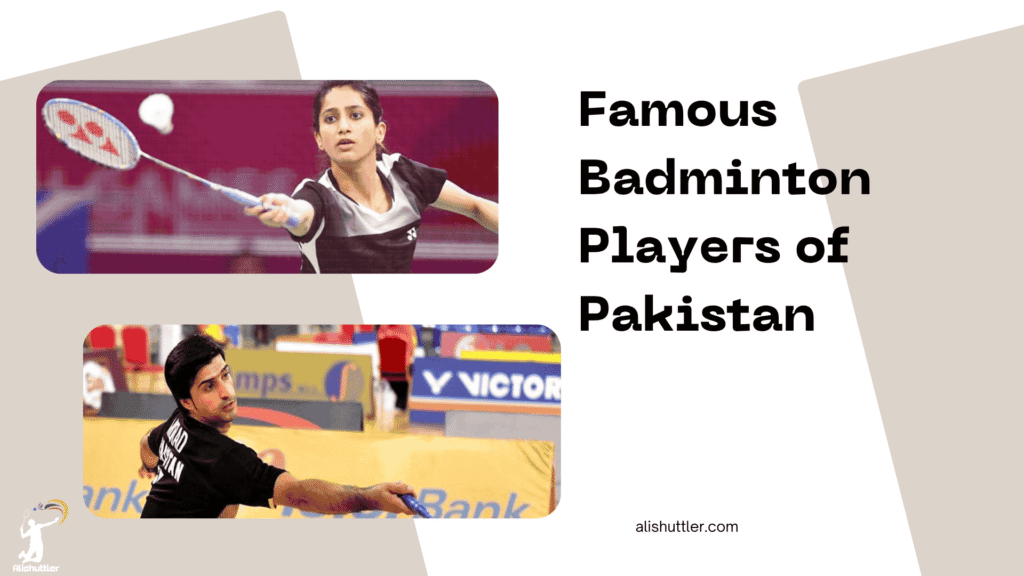 Famous Badminton Players of Pakistan