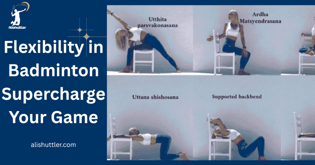 Flexibility in Badminton: Supercharge Your Game