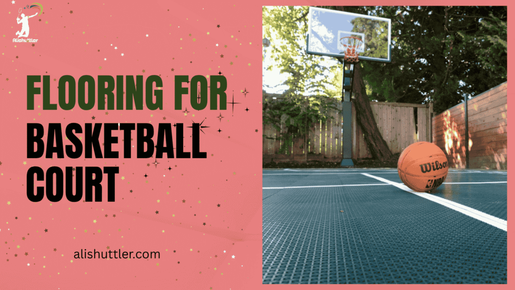 Flooring for Basketball Court