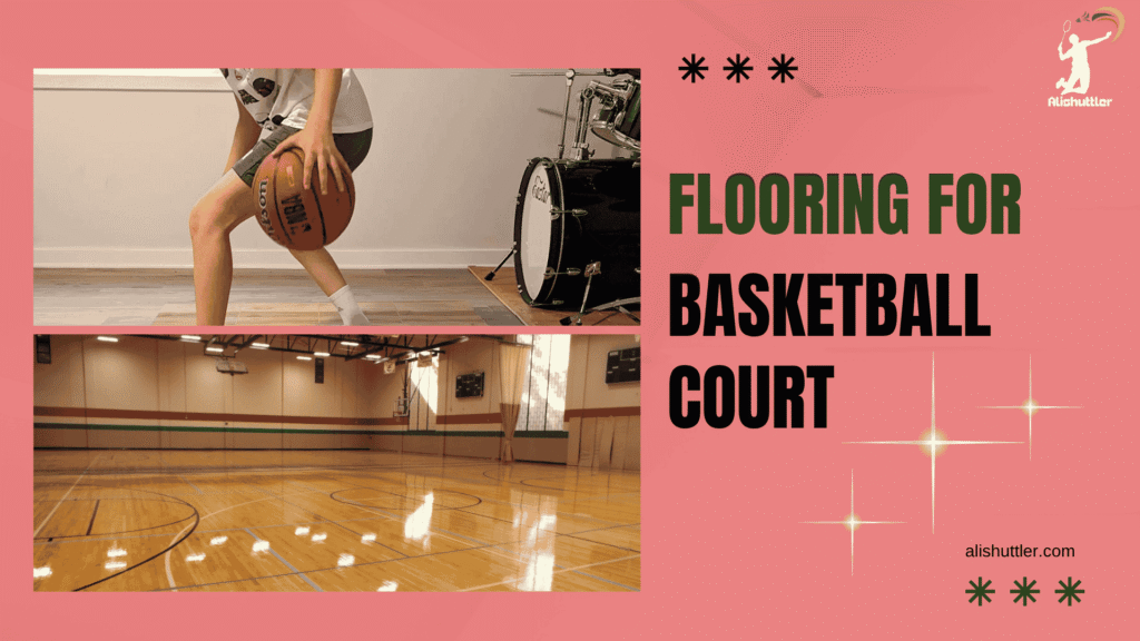 Flooring for Basketball Court