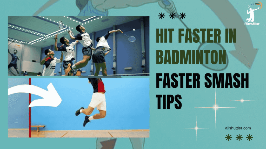 Hit Faster in Badminton Faster Smash Tips