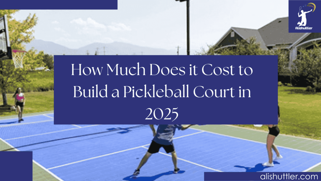 How Much Does it Cost to Build a Pickleball Court