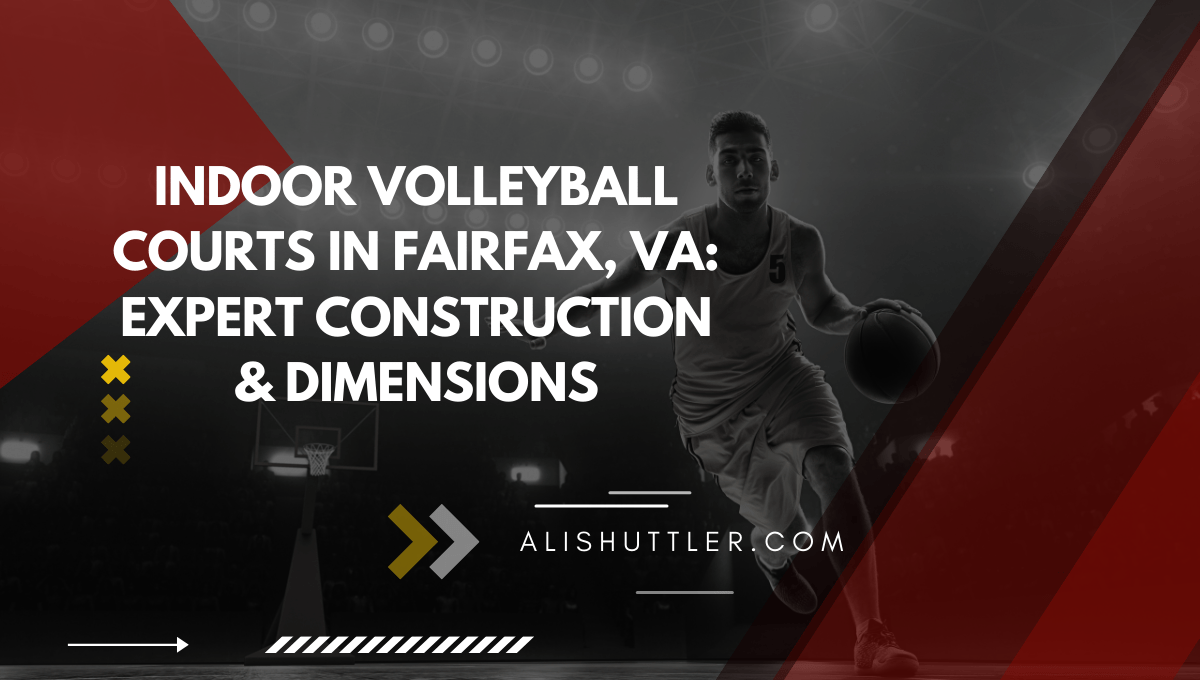 Indoor Volleyball Courts in Fairfax, VA: Best Guide in 2023