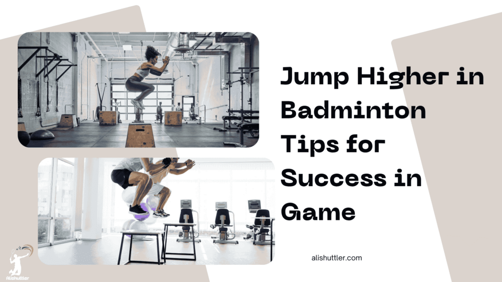 Jump Higher in Badminton