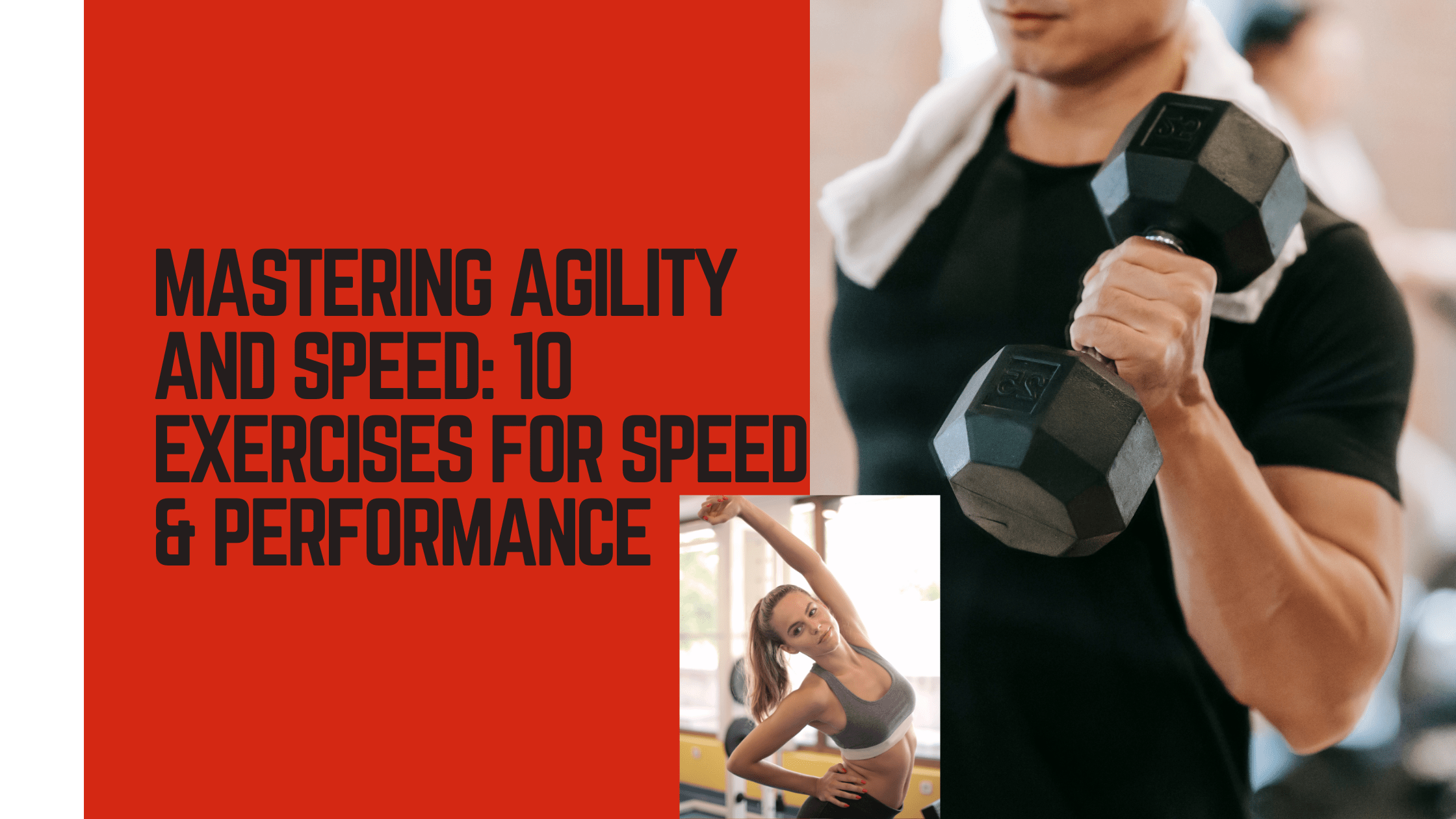Mastering Agility and Speed: 10 Best Exercises for Speed & Performance