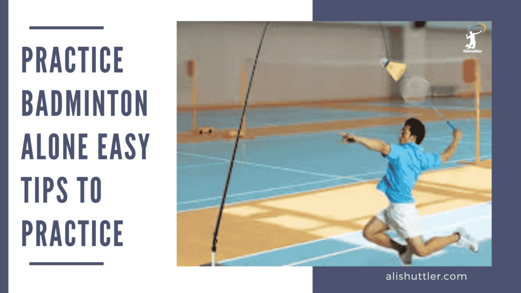 practice badminton alone