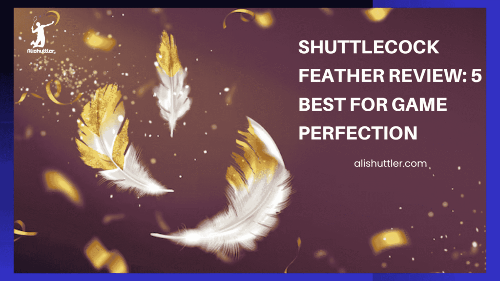 Shuttlecock Feather