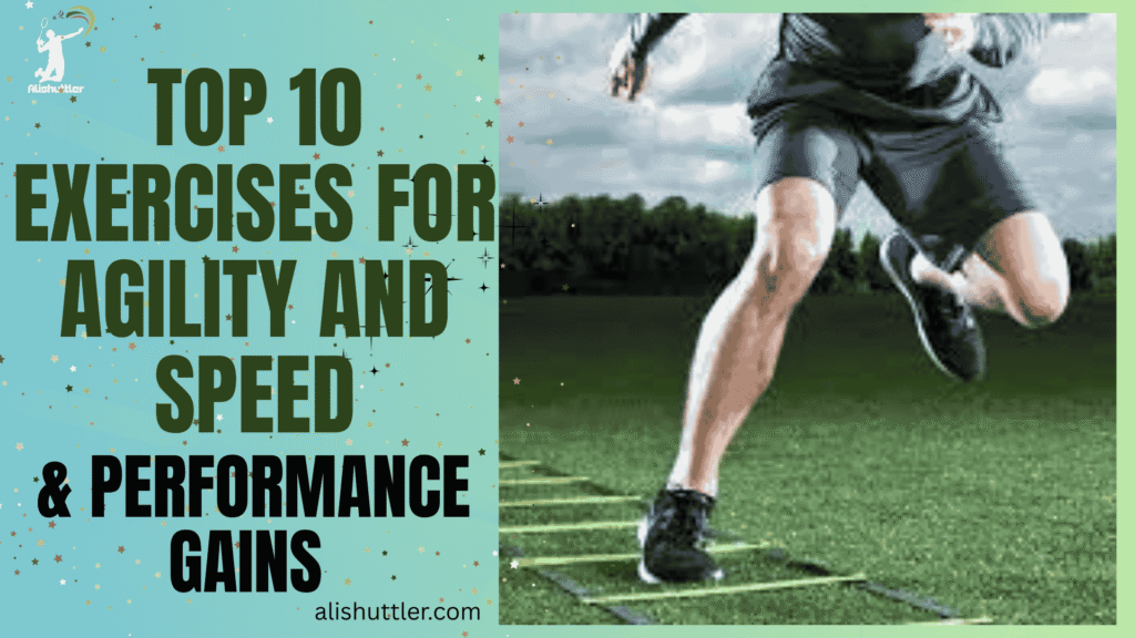 Top 10 Exercises for Agility and Speed & Performance Gains