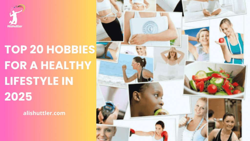 Hobbies for a Healthy Life