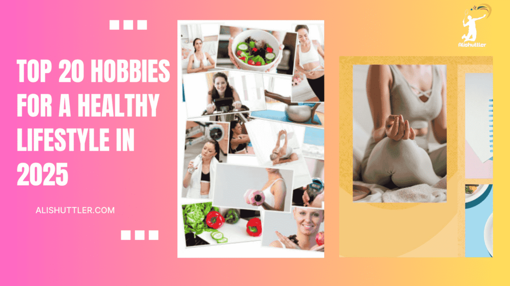 Hobbies for a Healthy Life