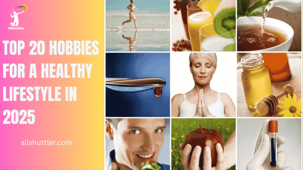 Hobbies for a Healthy Life