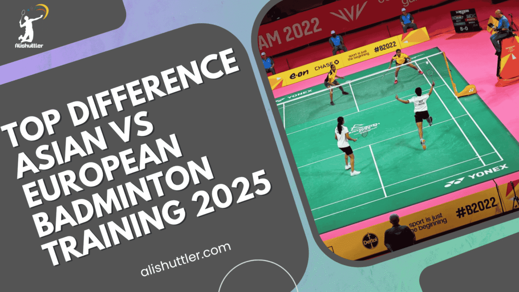 Difference Asian vs European Badminton