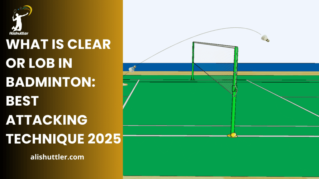 Clear or Lob in Badminton