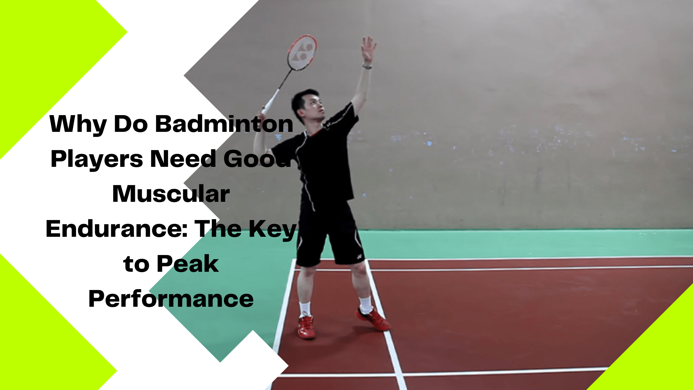 Why Do Badminton Players Need Good Muscular Endurance 2023