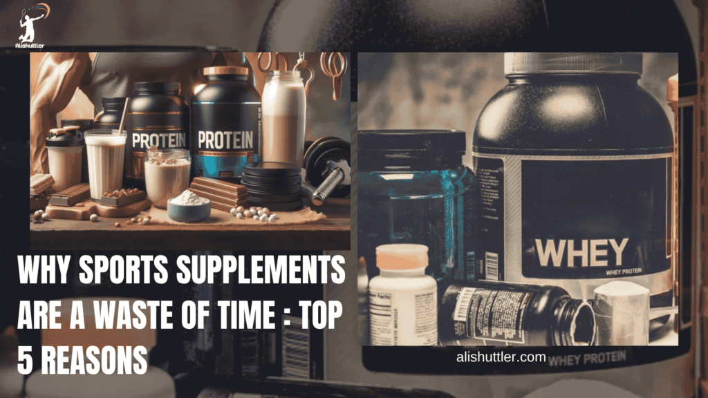 Sports Supplements Are a Waste of Time