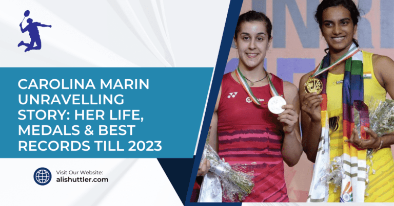 Carolina Marin Unravelling Story: Her Life, Medals & Best Records till 2023