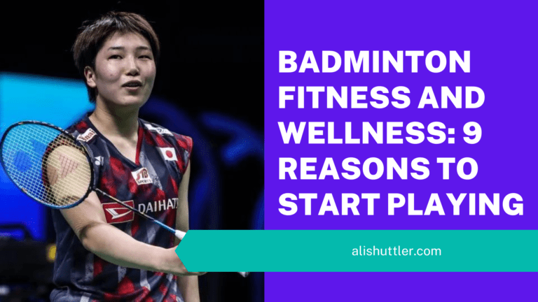 Badminton Fitness and Wellness: 9 Reasons to Start Playing in 2024