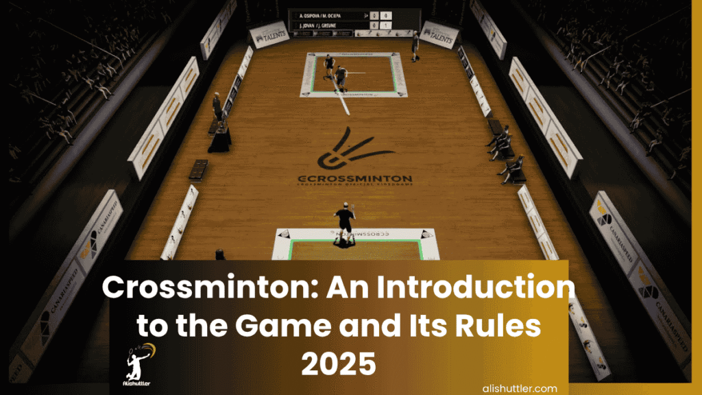 Crossminton: An Introduction to the Game and Its Rules 2025