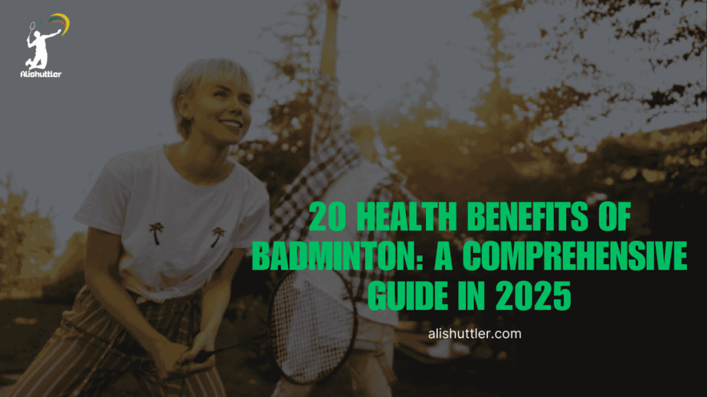 Health Benefits of Badminton