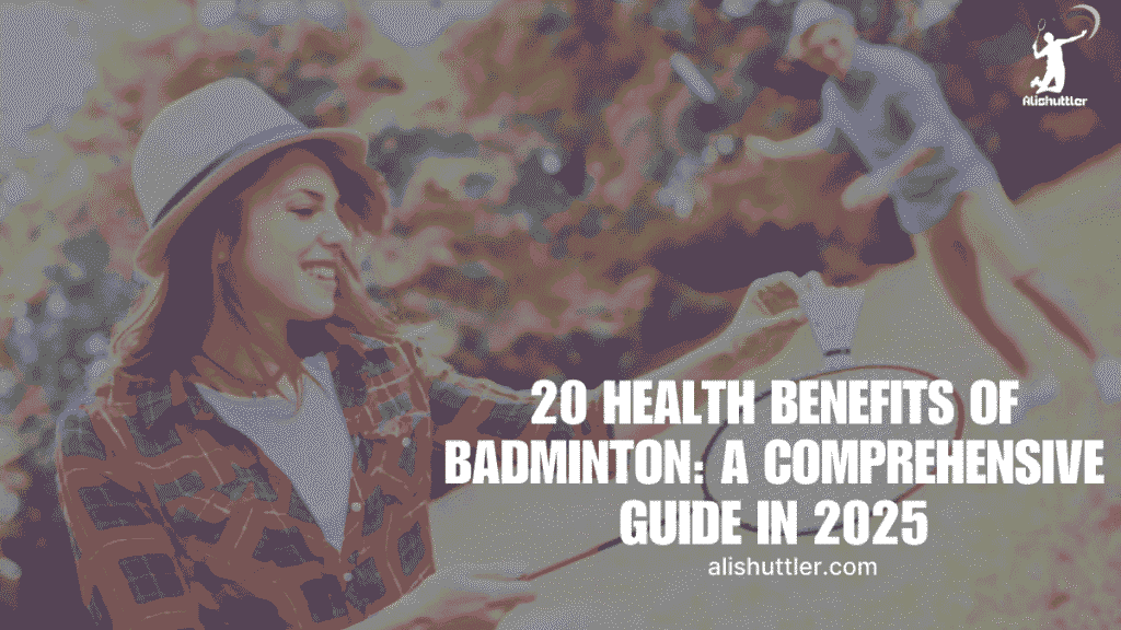 Health Benefits of Badminton
