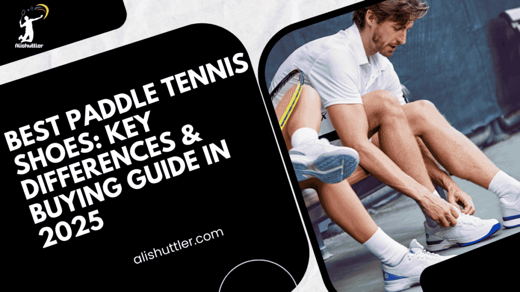 Paddle Tennis Shoes