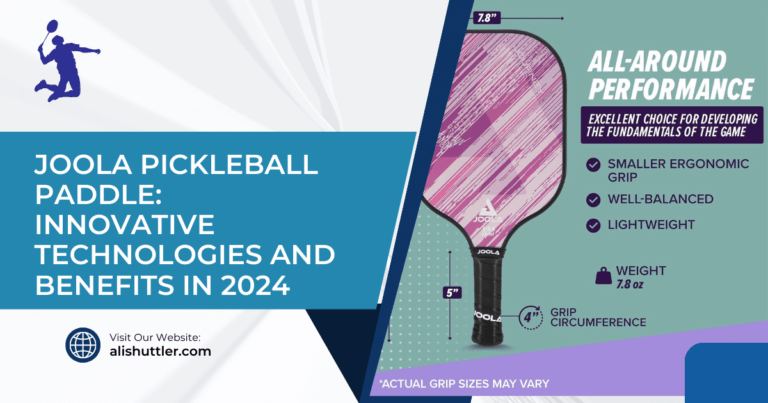 Joola Pickleball Paddle: Innovative Technologies and Benefits in 2024