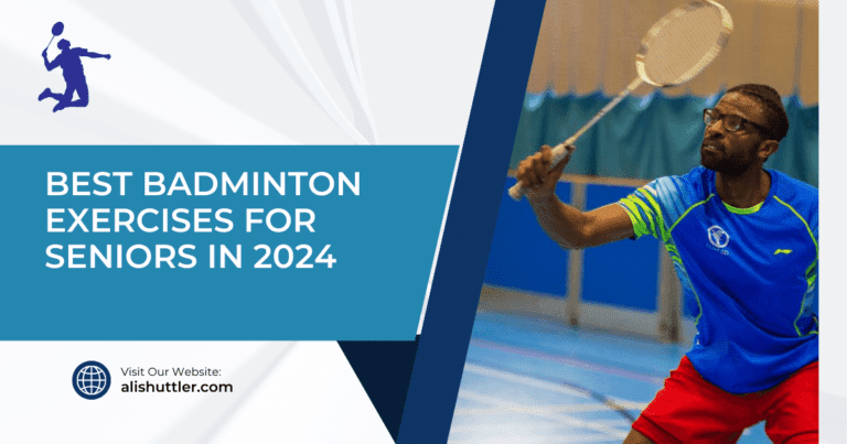 Best Badminton Exercises for Seniors in 2024