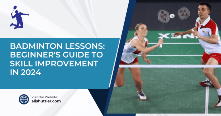 Badminton Lessons: Beginner's Guide to Skill Improvement in 2024