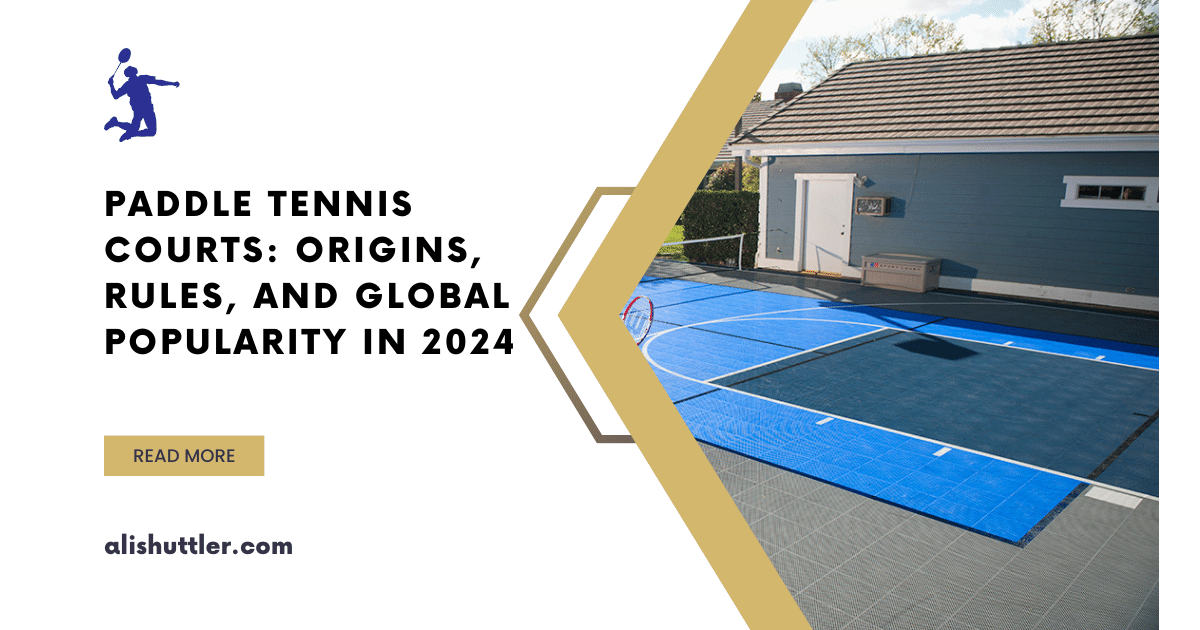 Paddle Tennis Courts: Origins, Rules, and Global Popularity in 2024