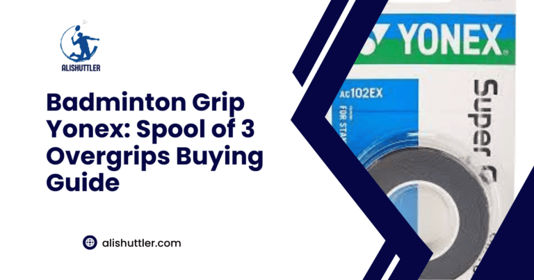 Badminton Grip Yonex: Spool of 3 Overgrips Buying Guide