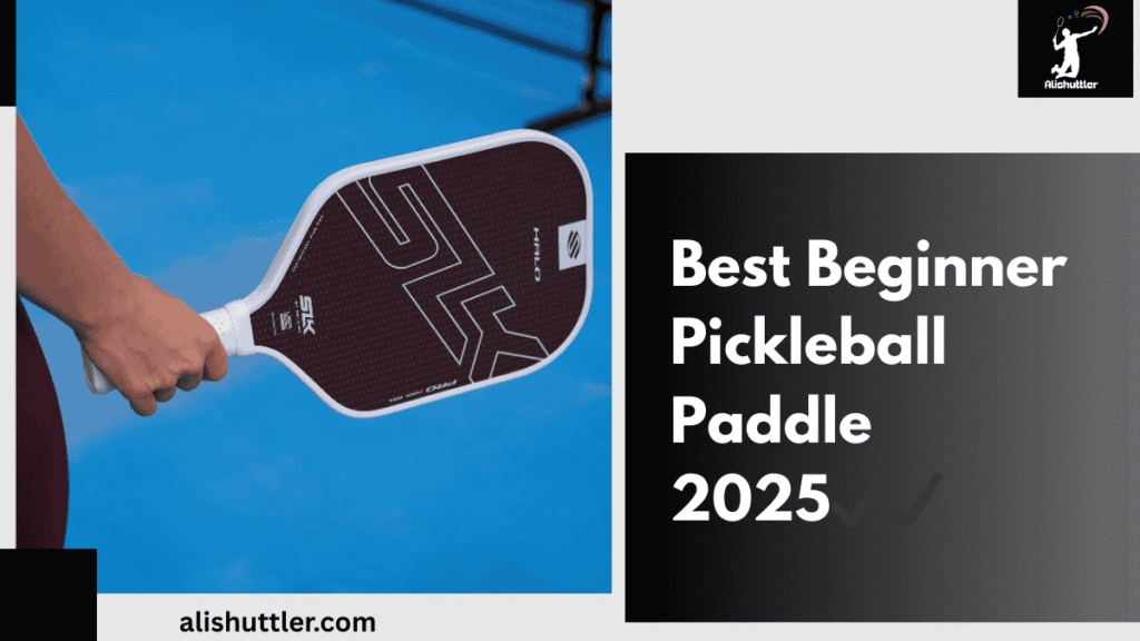 Best Beginner Pickleball Paddle