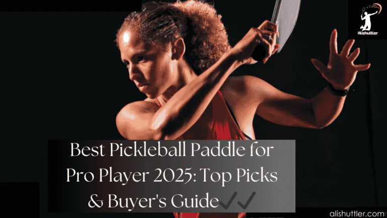 Best Pickleball Paddle for Pro Player