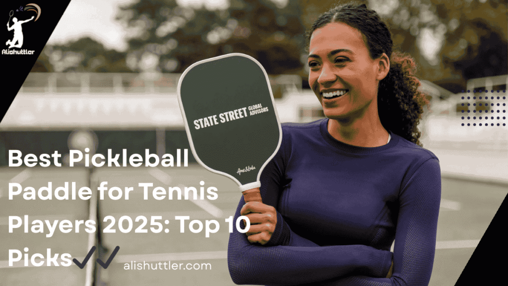 Best Pickleball Paddle for Tennis Players
