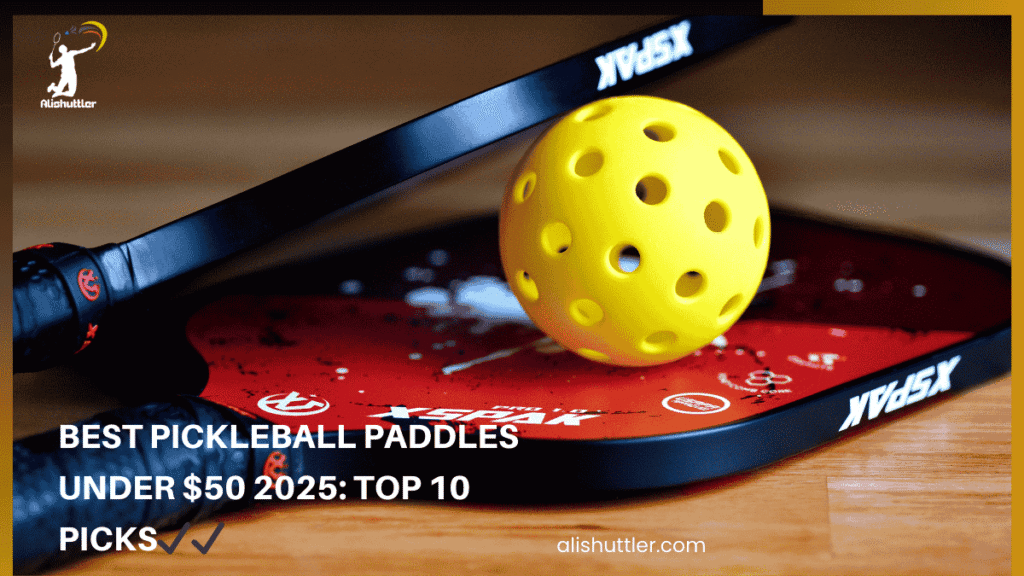 Best Pickleball Paddles Under $50