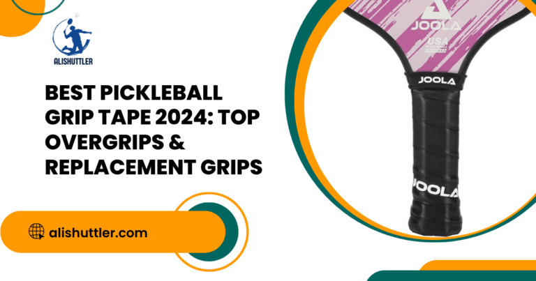 Best Pickleball Grip Tape 2024: Top Overgrips & Replacement Grips