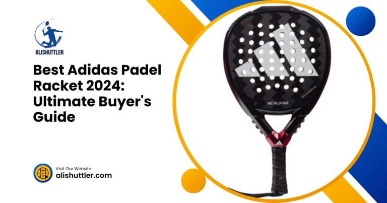 Best Adidas Padel Racket 2024: Ultimate Buyer's Guide