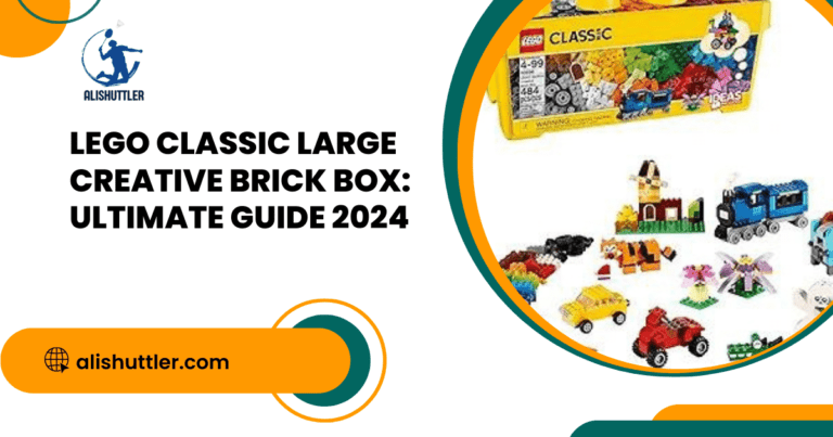 LEGO Classic Large Creative Brick Box: Ultimate Guide 2024