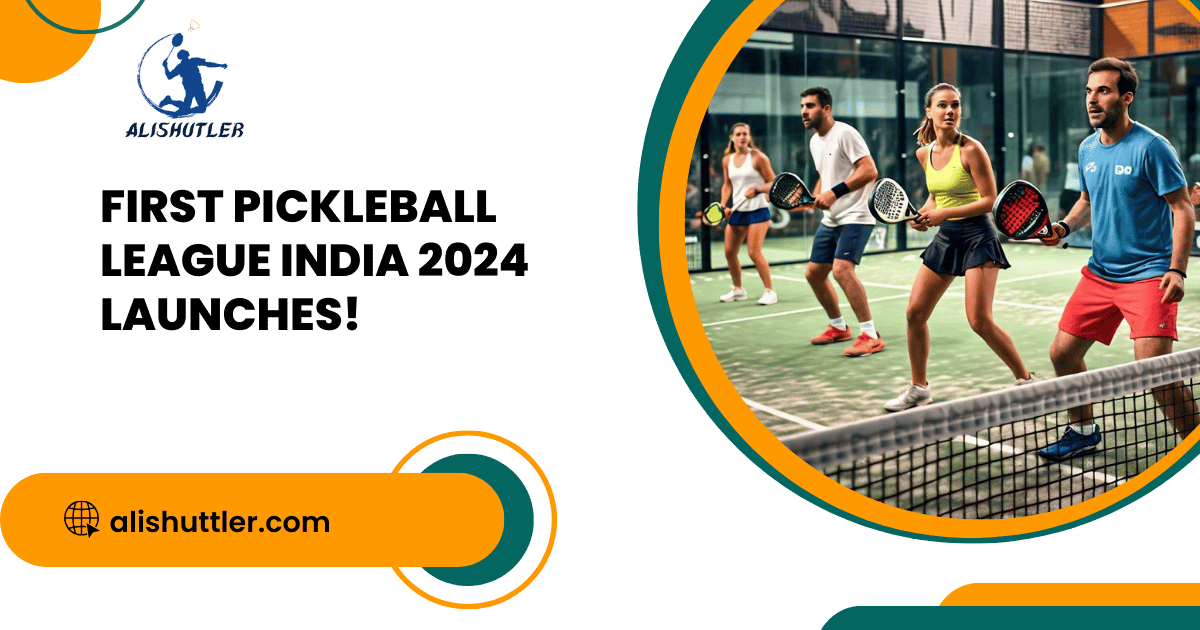 First Pickleball League India 2024 Launches!